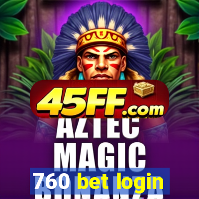760 bet login